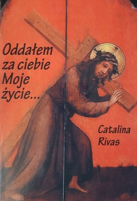 Oddałem za ciebie Moje życie