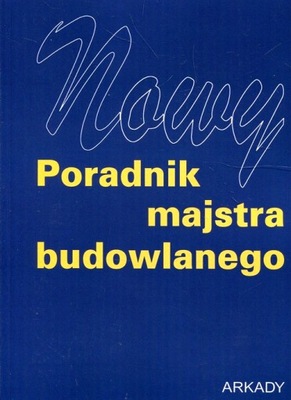 NOWY PORADNIK MAJSTRA BUDOWLANEGO