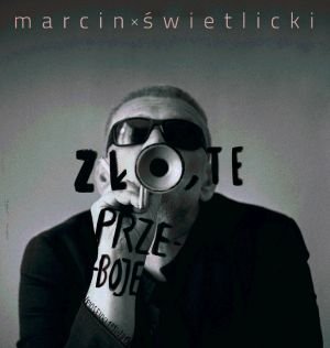 Marcin Świetlicki - ZŁO, TE PRZEBOJE CD