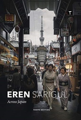 Eren Sarigul: Across Japan: Across Japan