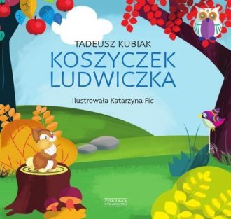 Koszyczek Ludwiczka Tadeusz Kubiak Tadeusz Kubiak