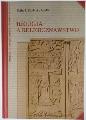 Religia a religioznawstwo Zofia J. Zdybicka USJK