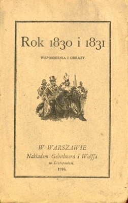 Rok 1830 i 1831 wspomnienia i obrazy