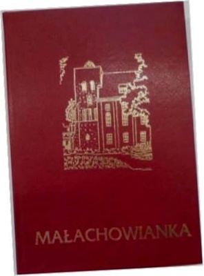 Małachowianka - praca zbiorowa