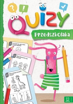 Quizy przedszkolaka . Część 1 Praca zbiorowa