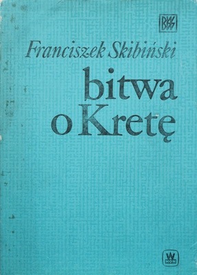 Franciszek Skibiński BITWA O KRETĘ db+