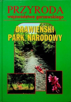 Przyroda Województwa Gorzowskiego Drawieński