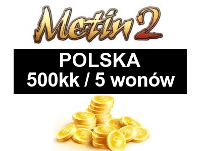METIN2 POLSKA 500 KK YANG WONY/YANGI 5 WON
