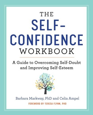 The Self Confidence Workbook: A Guide to Overcoming Self-Doubt and