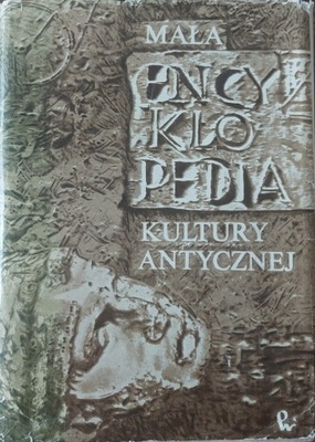 Mała encyklopedia kultury antycznej Piszczek 1973