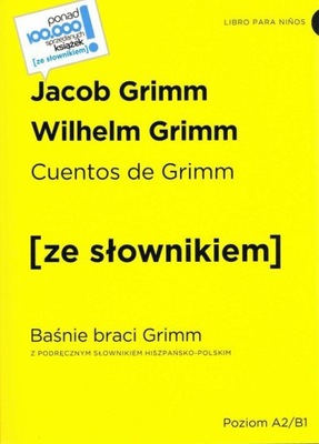 CUENTOS DE GRIMM / BAŚNIE BRACI GRIMM Z PODRĘCZNYM