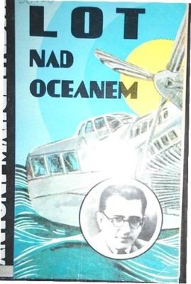 Lot nad oceanem - Antoni Marczyński