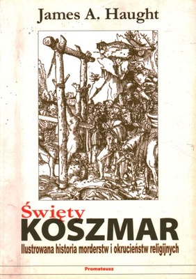 ŚWIĘTY KOSZMAR - JAMES A. HAUGHT