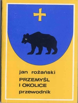Rożański J.: Przemyśl i okolice. Przewodnik 1977