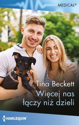 WIĘCEJ NAS ŁĄCZY NIŻ DZIELI - Tina Beckett [KSIĄŻKA]