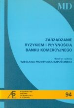 ZARZĄDZANIE RYZYKIEM I PŁYNNOŚCIĄ BANKU KOMERCYJNE