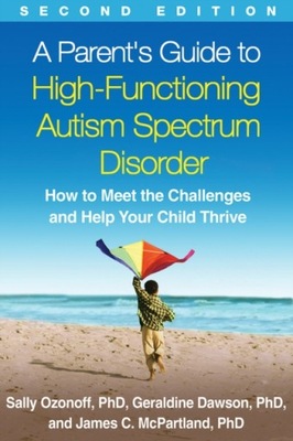 A Parent's Guide to High-Functioning Autism Spectrum Disorder : How to Meet