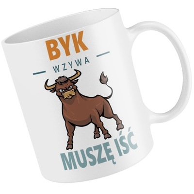 KUBEK BYK MUSZĘ IŚĆ