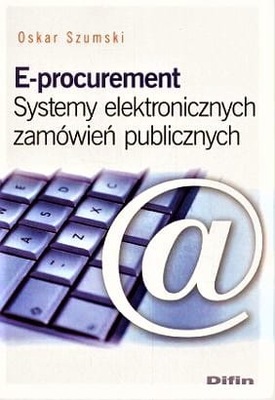 E-procurement. Systemy elektronicznych zamówień pu