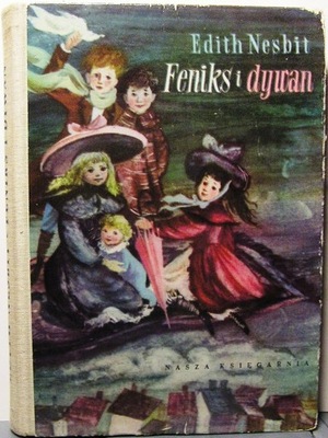 FENIKS I DYWAN, Edith NESBIT [NK 1967]