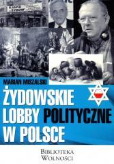 Żydowskie lobby polityczne w Polsce 3S Media Sp. z o.o. 167478