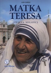 Matka Teresa Święta miłości