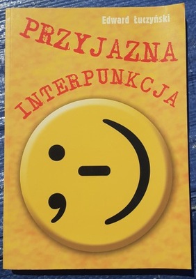 Przyjazna interpunkcja Edward Łuczyński