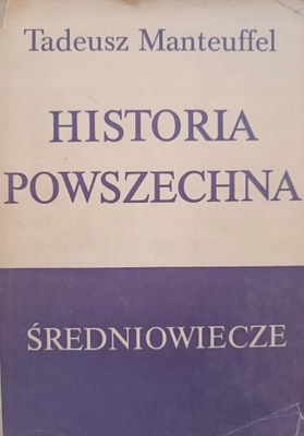 Historia powszechna Średniowiecze T.Manteuffel