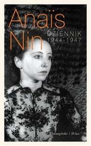 Dziennik 1944 - 1947 Anais Nin