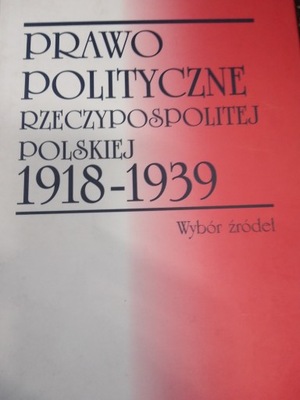 PRAWO POLITYCZNE RZECZYPOSPOLITEJ POLSKIEJ 1918