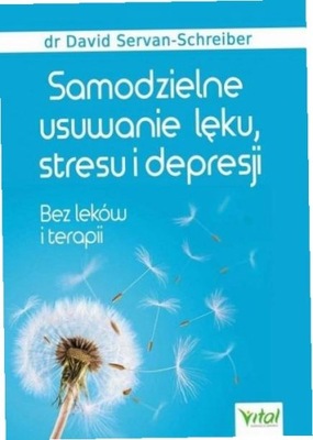 Samodzielne usuwanie lęku, stresu i depresji