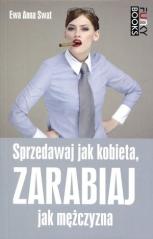 Sprzedawaj jak kobieta, zarabiaj jak mężczyzna