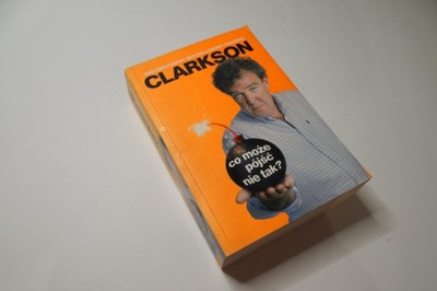 Co może pójść nie tak ? Jeremy Clarkson