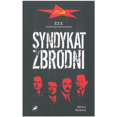 SYNDYKAT ZBRODNI - WŁADYSŁAW BARTOSZEWSKI