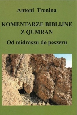 Komentarze biblijne z Qumran. Od midraszu...