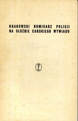 Krakowski komisarz policji na służbie carskiego wy