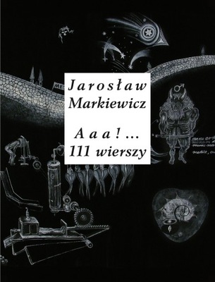 Jarosław Markiewicz "Aaa!.. 111wierszy"