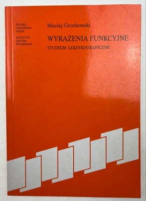 Wyrażenia funkcyjne Studium Leksykograficzne