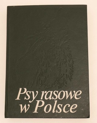 STARA KSIĄŻKA PSY RASOWE W POLSCE 1987