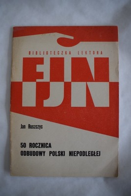 50 rocznica odbudowy Polski niepodległej Ruszczyc