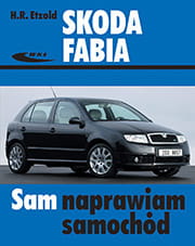 Skoda Fabia, Fabia Sedan, Fabia kombi. WKŁ wyd.2.