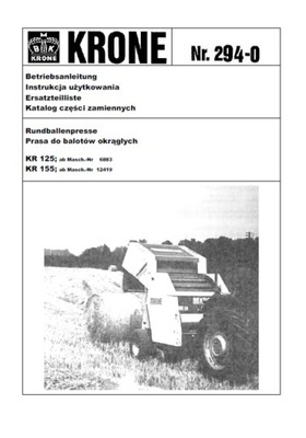 KRONE KR 125, 155 - ИНСТРУКЦИЯ ОБСЛУЖИВАНИЯ \/ KATALOG ЗАПЧАСТИ PL фото