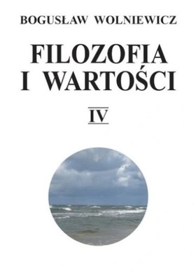 Filozofia i wartości IV Bogusław Wolniewicz