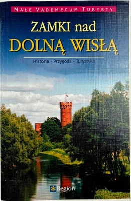 Zamki Nad Dolną Wisłą Piotr Skurzyński