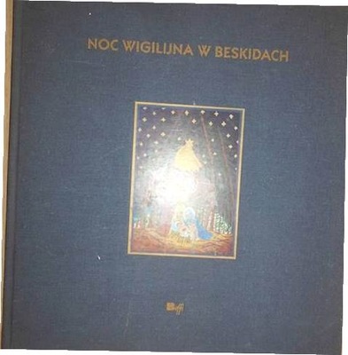 Noc wigilijna w Beskidach - Praca zbiorowa