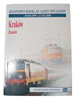 ROZKŁAD JAZDY POCIĄGÓW 1999- 2000 Kraków Rzeszów PKP