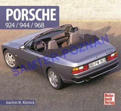 Porsche 924 944 968 (1975-1995) - kronika / album