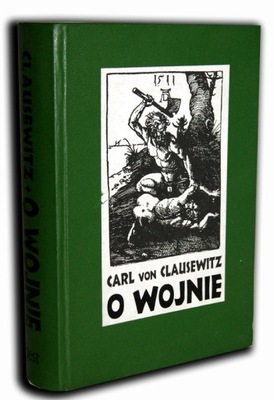 CLAUSEWITZ- O WOJNIE księgi I-VIII