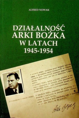 Działalność Arki Bożka w latach 1945 1954