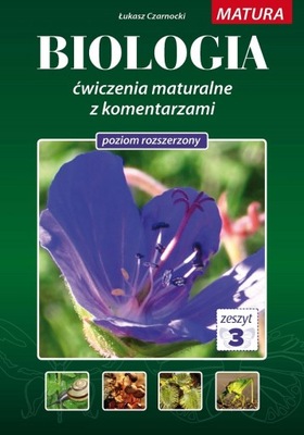 BIOLOGIA 3 - ćwiczenia maturalne z komentarzami to